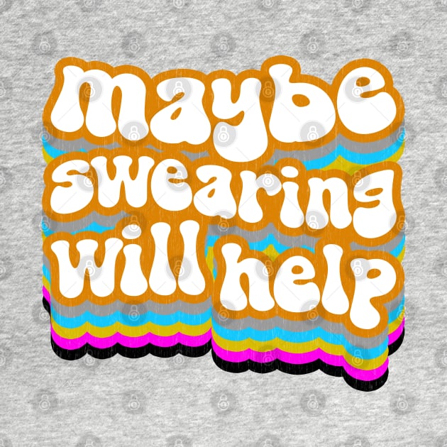 Maybe Being an Adult Wi--Nah. Maybe Swearing Will Help by Xanaduriffic